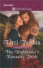 The Highlander's Runaway Bride (Highland Feuding, Bk 2) (Harlequin Historical, No 1274)