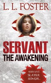 The Awakening (Servant, Bk 1)