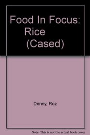 Rice (Food in Focus)
