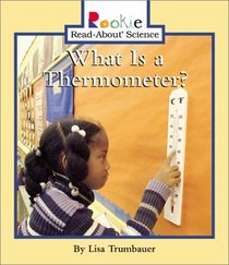 What Is a Thermometer? (Rookie Read-About Science)