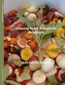 Growing Food: A Guide for Beginners