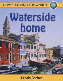 Waterside Home (Homes Around the World)