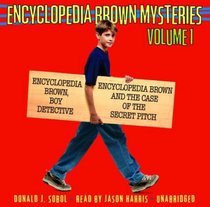 Encyclopedia Brown Mysteries: Volume I: Boy Detective; The Case of the Secret Pitch