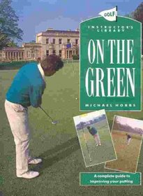 On the Green (Golf Instructor's Library)