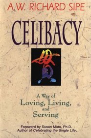 Celibacy: A Way of Loving, Living, and Serving