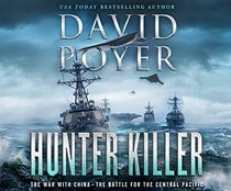 Hunter Killer: The War with China: The Battle for the Central Pacific (Dan Lenson)