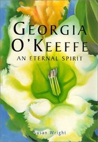 Georgia O'Keeffe: An Eternal Spirit