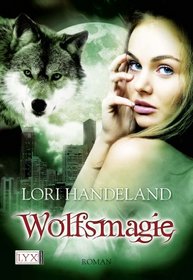 Wolfsmagie (Moon Cursed) (Nightcreature, Bk 10) (German Edition)