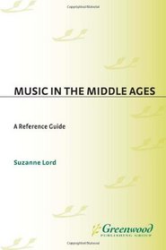 Music in the Middle Ages: A Reference Guide