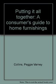 Putting it all together: A consumer's guide to home furnishings