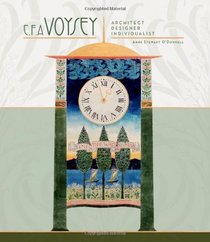 C. F. A. Voysey: Architect, Designer, Individualist