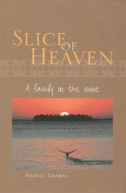 Slice of Heaven: A family on the move