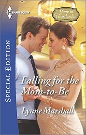 Falling for the Mom-to-Be (Home in Heartlandia, Bk 3) (Harlequin Special Edition, No 2412)