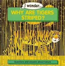 Why Are Tigers Striped? (I Wonder)