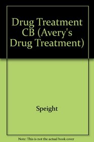Avery's Drug Treatment: Principles and Practice of Clinical Pharmacology and Therapeutics (Avery's Drug Treatment)