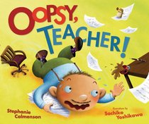 Oopsy, Teacher! (Carolrhoda Picture Books)