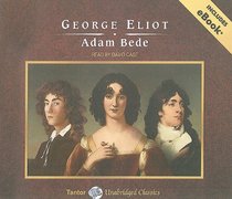 Adam Bede, with eBook (Tantor Unabridged Classics)