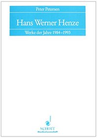 Hans Werner Henze: Werke der Jahre 1984-1993 (Kolner Schriften zur neuen Musik) (German Edition)