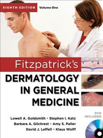 Fitzpatrick's Dermatology in General Medicine, Eighth Edition (Dermatology in General Medicine (Fitzpatrick))