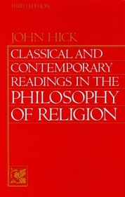 Classical and Contemporary Readings in Philosophy of Religion (3rd Edition)