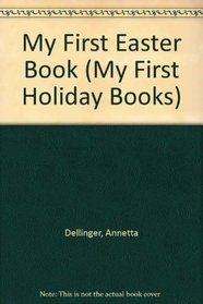 My First Easter Book (My First Holiday Books)