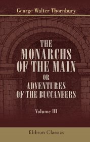 The Monarchs of the Main; or, Adventures of the Buccaneers: Volume 3