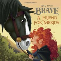 A Friend for Merida (Disney/Pixar Brave) (Pictureback(R))