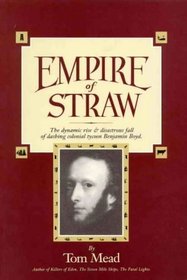 Empire of straw: The dynamic rise  disastrous fall of dashing colonial tycoon Benjamin Boyd