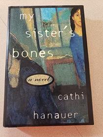 My Sister's Bones: A Novel