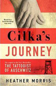 Cilka's Journey: The sequel to The Tattooist of Auschwitz