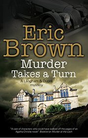 Murder Takes a Turn: A British country house mystery (A Langham and Dupre Mystery, 5)
