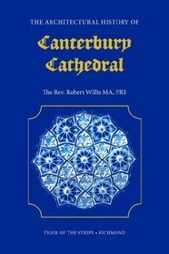 The Architectural History of Canterbury Cathedral