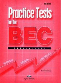 Practice Tests for the BEC Preliminary. Students's Book with Answers