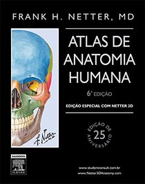 Netter Atlas de Anatomia Humana - Ediao Especial com Netter 3D - 6 EDIO (Em Portuguese do Brasil)