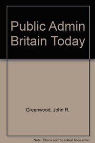 Public Administration in Britain Today