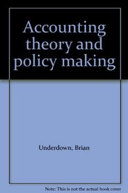 Accounting theory and policy making