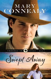 Swept Away (Trouble in Texas, Bk 1)