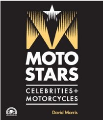 Motostars: Celebrities + Motorcycles