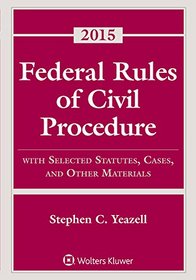 Federal Rules Civil Procedure: with Selected Statutes, Cases and Other Materials