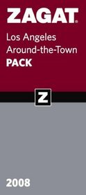 Zagat 2008 Los Angeles Around the Town Pack (Zagat Packs)