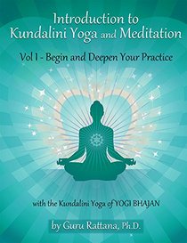 Introduction to Kundalini Yoga, Vol 1