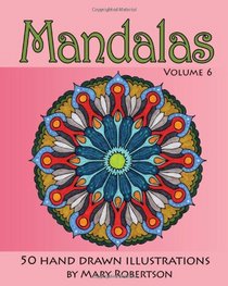 Mandalas: 50 Hand Drawn Illustrations (Volume 6)