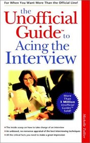 The Unofficial Guide to Acing the Interview