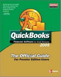 Quickbooks Financial Software for Small Business 2005: The Official Guide for Premier Edition Users