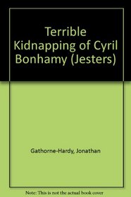 Terrible Kidnapping of Cyril Bonhamy (Jesters)