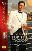 Reserved for the Tycoon (Suite Secrets, Bk 3) (Silhouette Desire, No 1924)