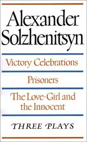 Three Plays : Victory Celebrations, Prisoners, The Love-Girl and the Innocent