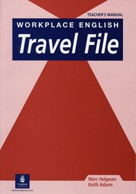 Workplace English Travel File: Teacher's Manual (WPE)