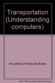 Transportation: Understanding Computers (Understanding Computers)