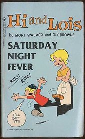 Saturday Night Fever (Hi and Lois, No 6)